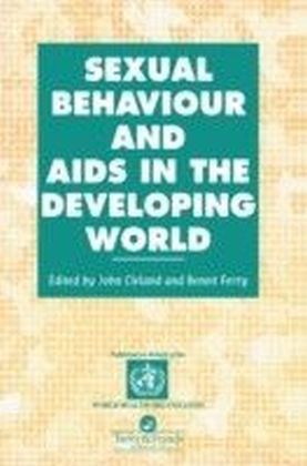 Sexual Behaviour and AIDS in the Developing World