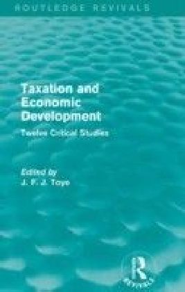 Taxation and Economic Development (Routledge Revivals)
