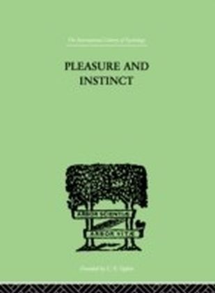 Pleasure And Instinct