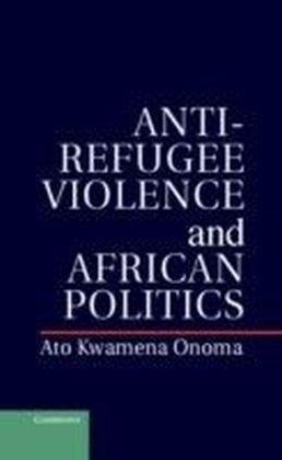 Anti-Refugee Violence and African Politics main product photo