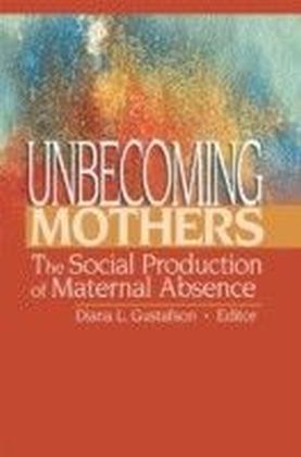 Unbecoming Mothers