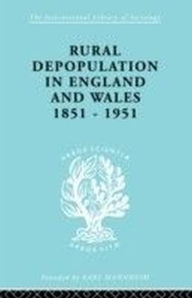 Rural Depopulation in England and Wales, 1851-1951