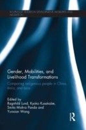 Gender, Mobilities and Livelihood Transformations: Comparing Indigenous People in China, India and Laos