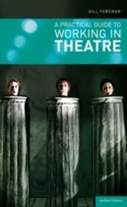 Practical Guide to Working in Theatre
