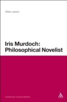 Iris Murdoch: Philosophical Novelist