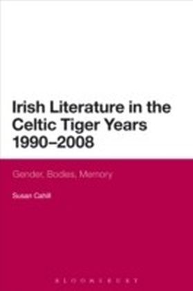 Irish Literature in the Celtic Tiger Years 1990 to 2008