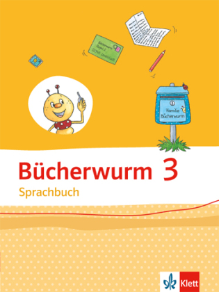 Bücherwurm Sprachbuch 3. Ausgabe für Berlin, Brandenburg, Mecklenburg-Vorpommern, Sachsen-Anhalt, Thüringen