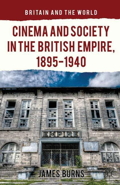 Cinema and Society in the British Empire, 1895-1940 main product photo