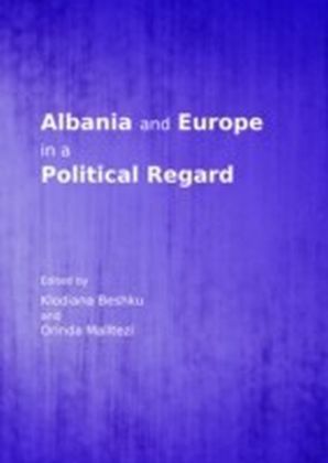 Albania and Europe in a Political Regard