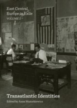 East Central Europe in Exile Volume 2