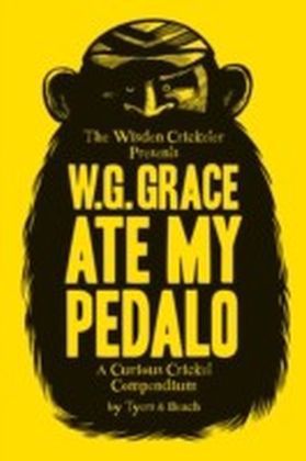 W.G. Grace Ate My Pedalo