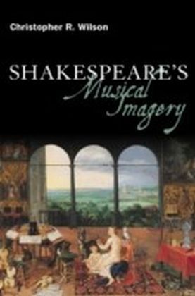 Shakespeare's Musical Imagery