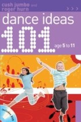 101 Dance Ideas age 5-11