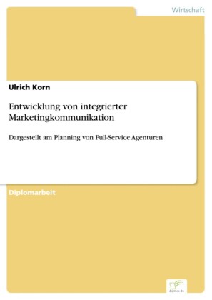 Entwicklung von integrierter Marketingkommunikation