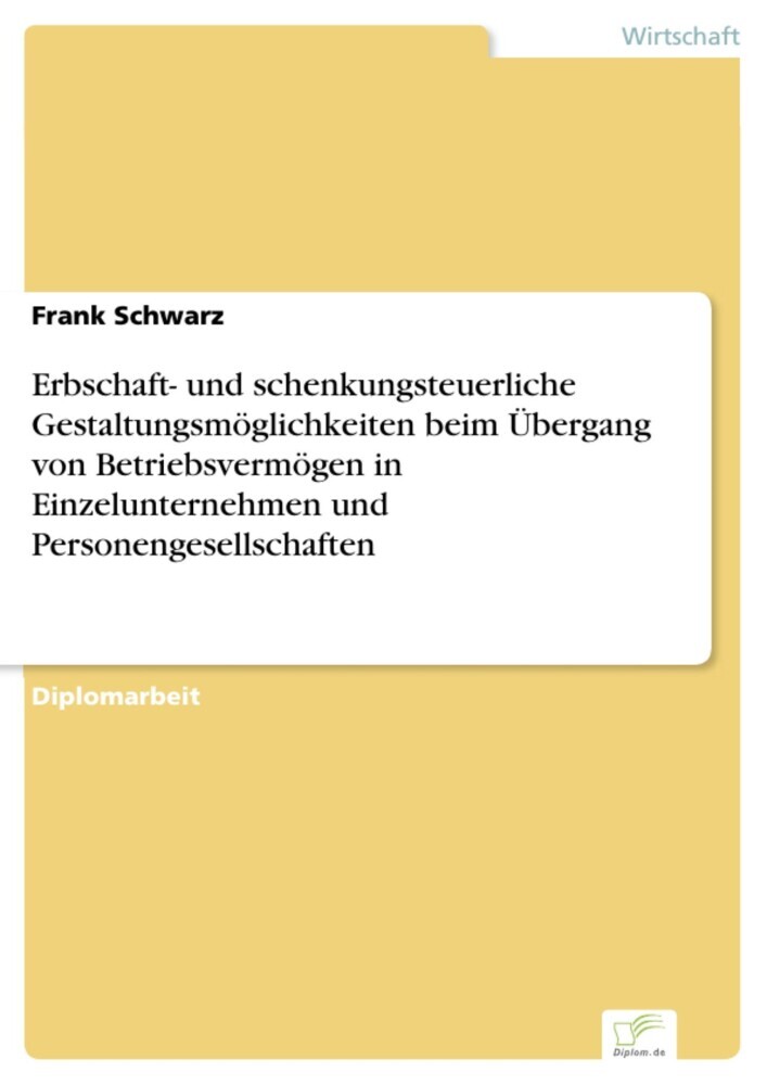 Erbschaft- und schenkungsteuerliche Gestaltungsmöglichkeiten beim Übergang von Betriebsvermögen in Einzelunternehmen und Personengesellschaften main product photo