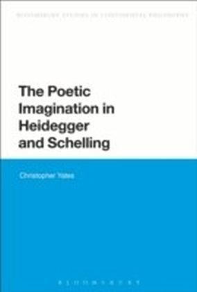 Poetic Imagination in Heidegger and Schelling