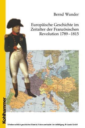 Europäische Geschichte im Zeitalter der Französischen Revolution 1789 - 1815