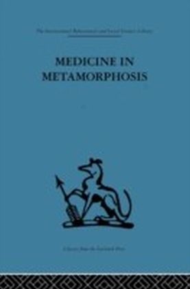 Medicine in Metamorphosis
