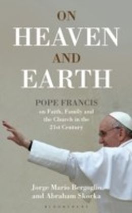 On Heaven and Earth - Pope Francis on Faith, Family and the Church in the 21st Century main product photo