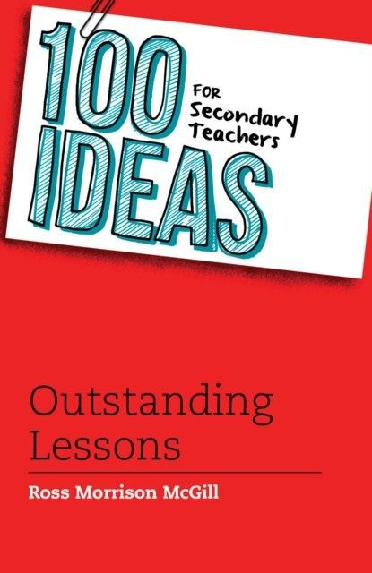 100 Ideas for Secondary Teachers: Outstanding Lessons main product photo
