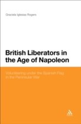 British Liberators in the Age of Napoleon