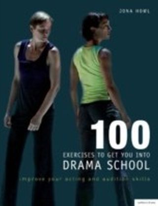 100 Exercises to Get You Into Drama School