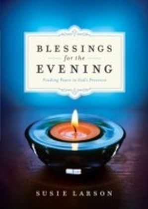 Blessings for the Evening