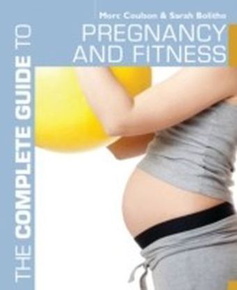 Complete Guide to Pregnancy and Fitness