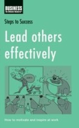 Lead others effectively