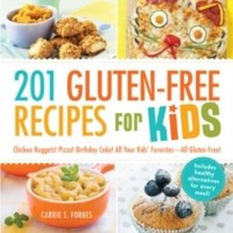 201 Gluten-Free Recipes for Kids