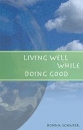 Living Well While Doing Good