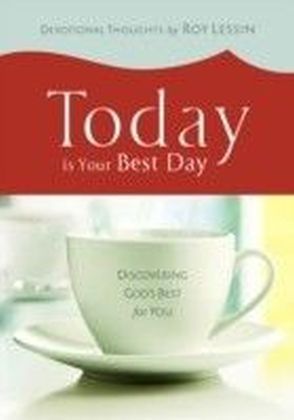 Today is Your Best Day