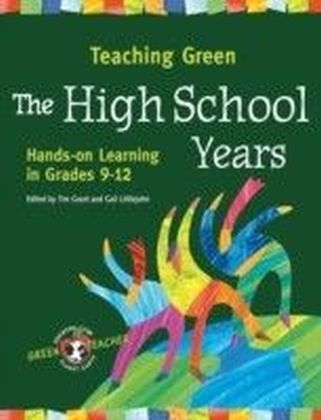 Teaching Green - The High School Years
