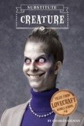 Tales from Lovecraft Middle School - Substitute Creature