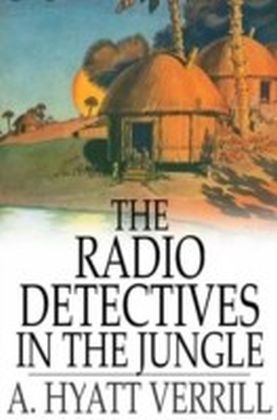 Radio Detectives in the Jungle