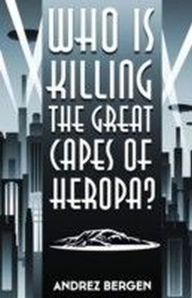 Who is Killing the Great Capes of Heropa? main product photo