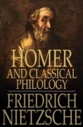 Homer and Classical Philology