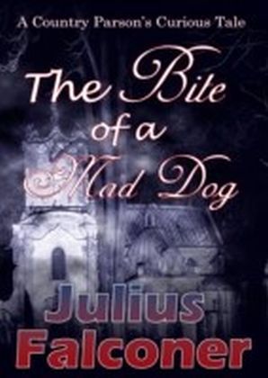 Bite of a Mad Dog