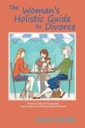 Woman's Holistic Guide to Divorce