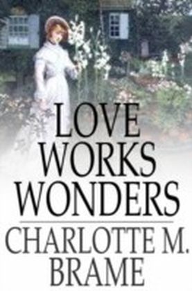 Love Works Wonders