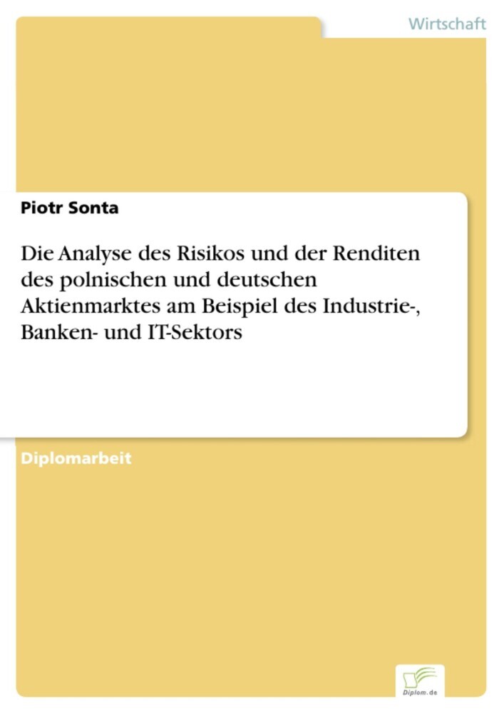 Die Analyse des Risikos und der Renditen des polnischen und deutschen Aktienmarktes am Beispiel des Industrie-, Banken- und IT-Sektors main product photo