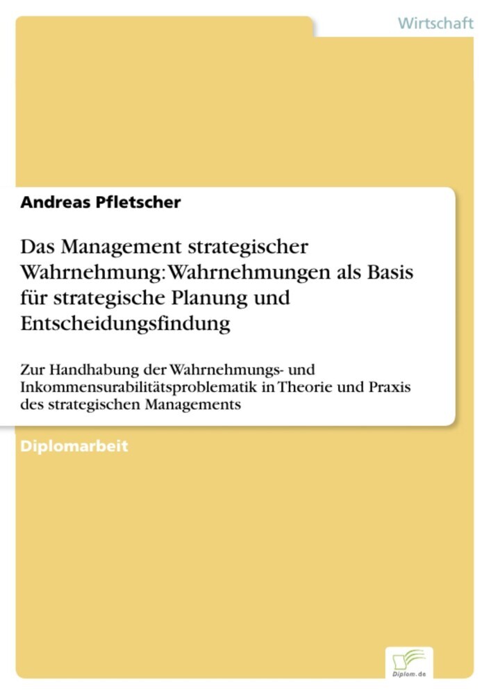 Das Management strategischer Wahrnehmung: Wahrnehmungen als Basis für strategische Planung und Entscheidungsfindung main product photo