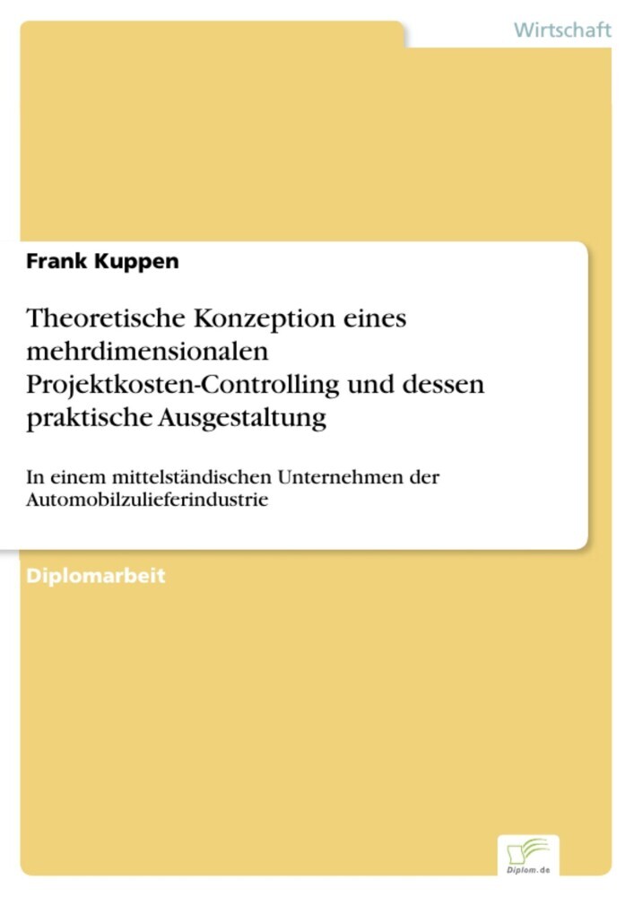 Theoretische Konzeption eines mehrdimensionalen Projektkosten-Controlling und dessen praktische Ausgestaltung main product photo