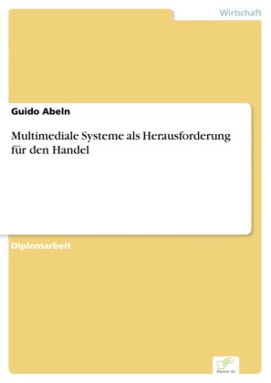 Multimediale Systeme als Herausforderung für den Handel