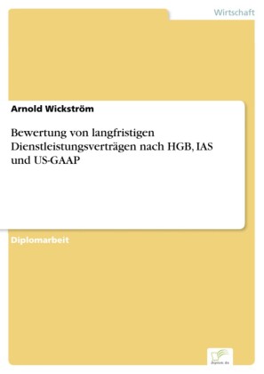 Bewertung von langfristigen Dienstleistungsverträgen nach HGB, IAS und US-GAAP