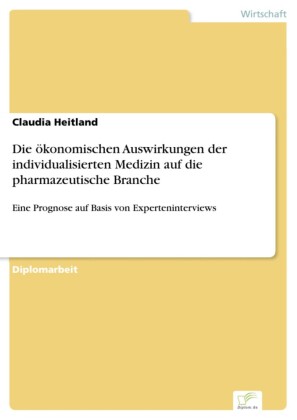 Die ökonomischen Auswirkungen der individualisierten Medizin auf die pharmazeutische Branche