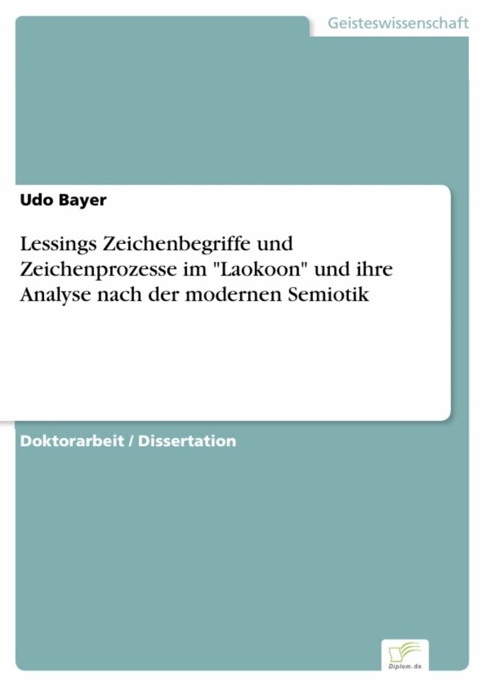 Lessings Zeichenbegriffe und Zeichenprozesse im 'Laokoon' und ihre Analyse nach der modernen Semiotik main product photo