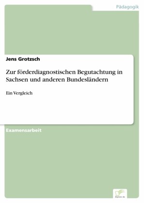 Zur förderdiagnostischen Begutachtung in Sachsen und anderen Bundesländern