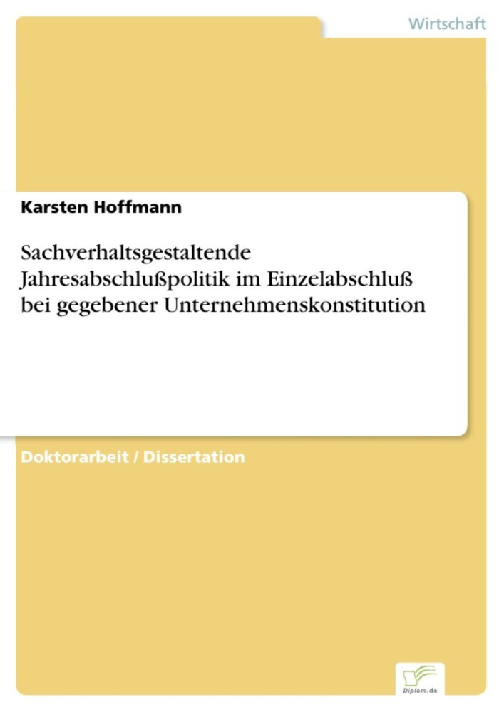 Sachverhaltsgestaltende Jahresabschlußpolitik im Einzelabschluß bei gegebener Unternehmenskonstitution main product photo