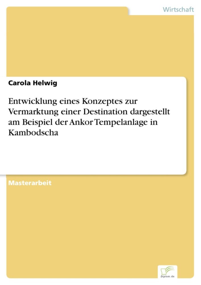 Entwicklung eines Konzeptes zur Vermarktung einer Destination dargestellt am Beispiel der Ankor Tempelanlage in Kambodscha main product photo